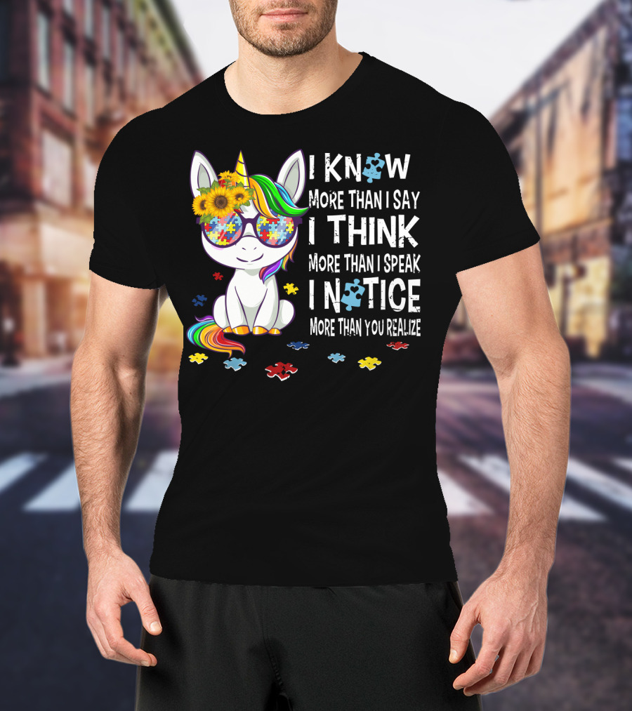 I Know More Than I Say I Think More Than I Speak I Notice More Than You Realize Unicorn Puzzle Sunflower Rainbow Glasses T-Shirt