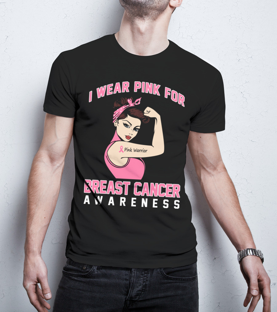 I Wear Pink For Breast Cancer Awareness Pink Warrior T-Shirt