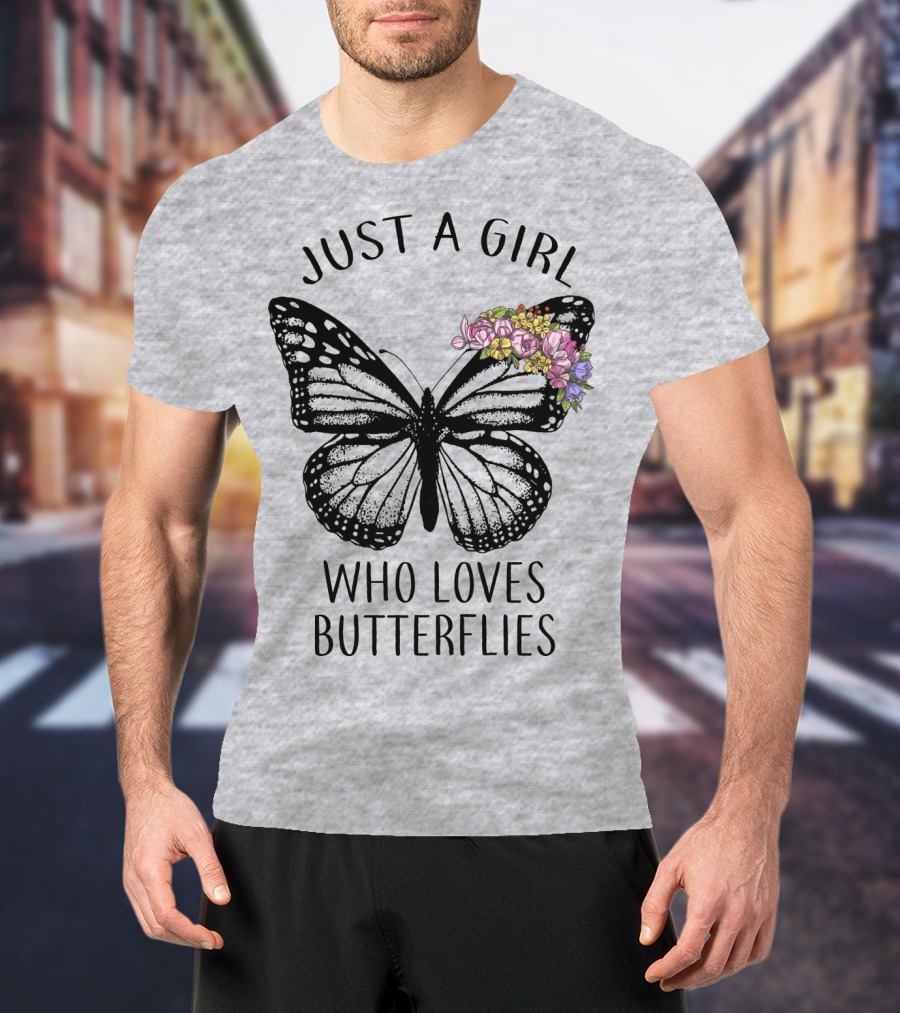 Just A Girl Who Loves Butterflies With Flowers T-Shirt