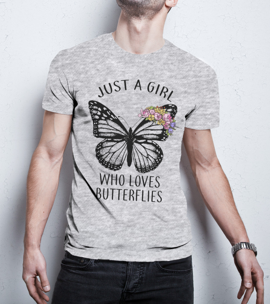 Just A Girl Who Loves Butterflies With Flowers T-Shirt