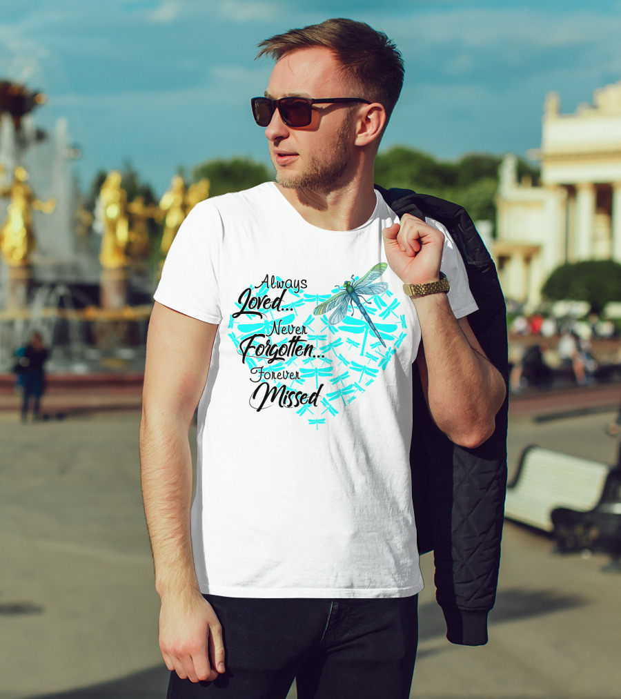 Always Loved Never Forgotten Forever Missed Dragonfly Heart T-Shirt