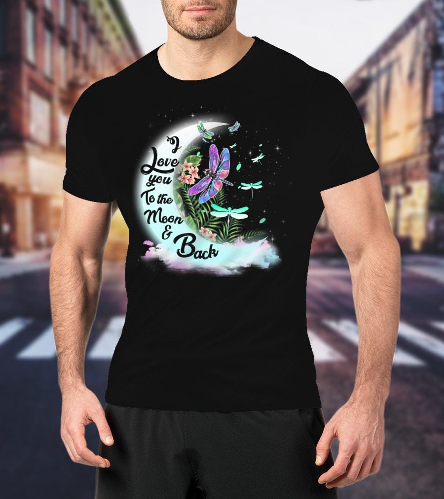 I Love You To The Moon And Back Dragonflies Moonlit Flowers T-Shirt