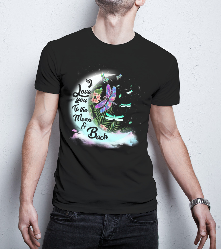 I Love You To The Moon And Back Dragonflies Moonlit Flowers T-Shirt