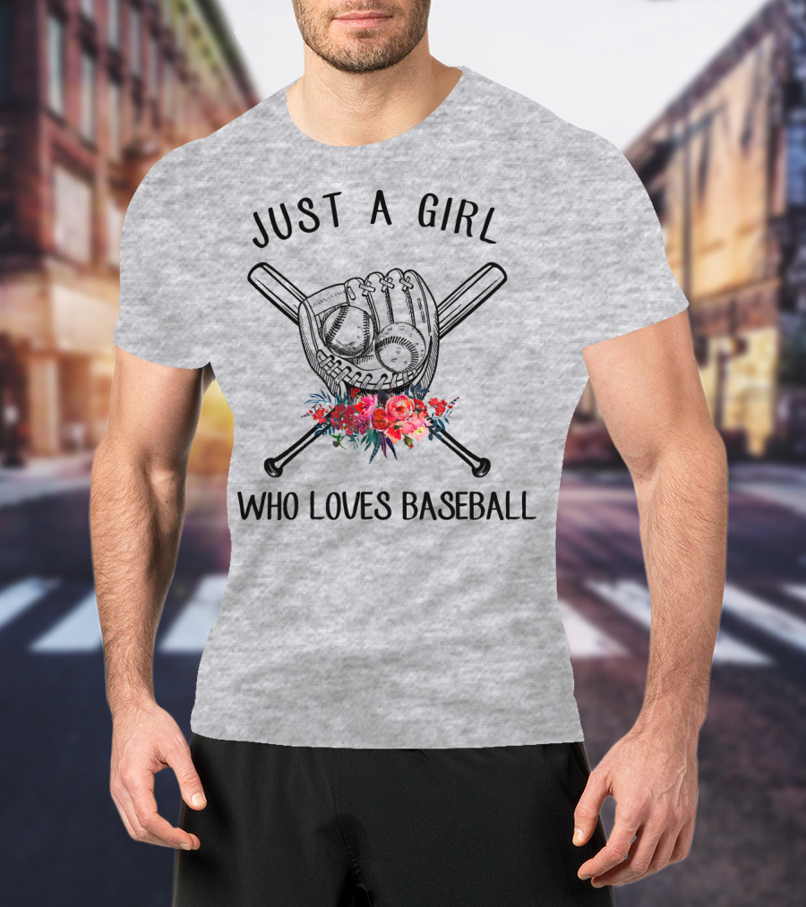 Just A Girl Who Loves Baseball Flowers Glove And Bats T-Shirt