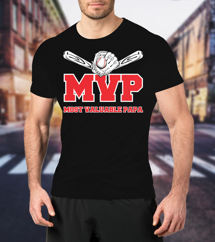MVP Most Valuable Papa Baseball Glove And Bat T-Shirt
