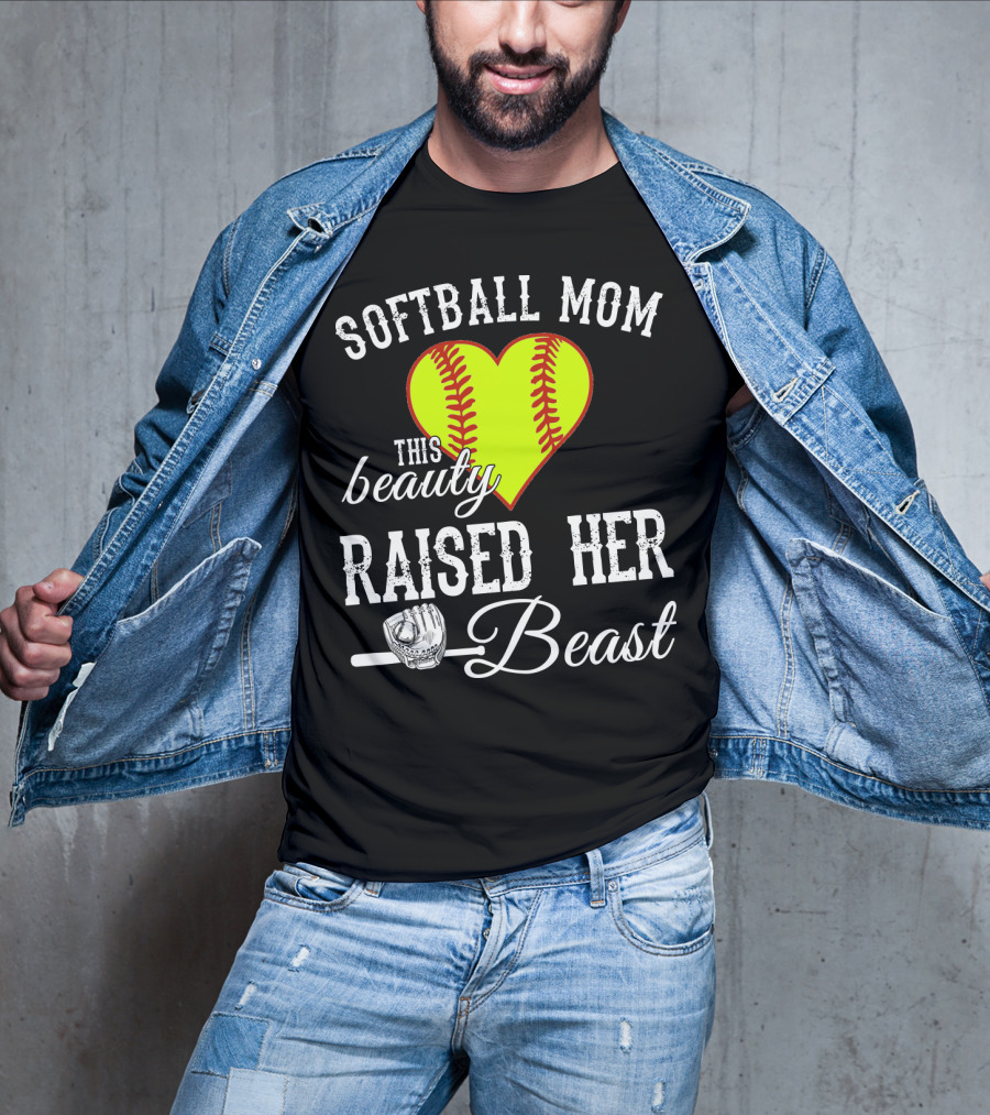 Softball Mom Heart Baseball Beauty Raised Her Beast T-Shirt