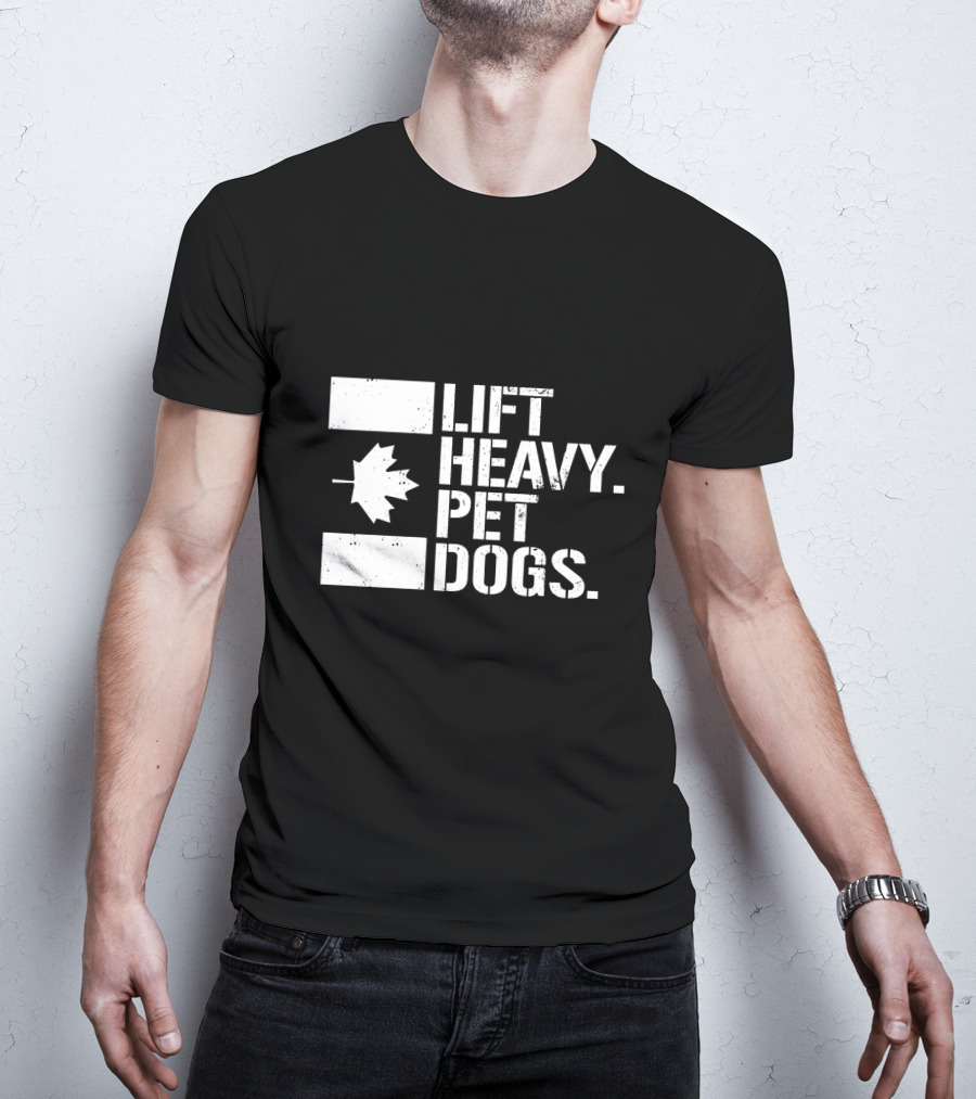 Lift Heavy Pet Dogs Canada Maple Leaf Flag Fitness T-Shirt