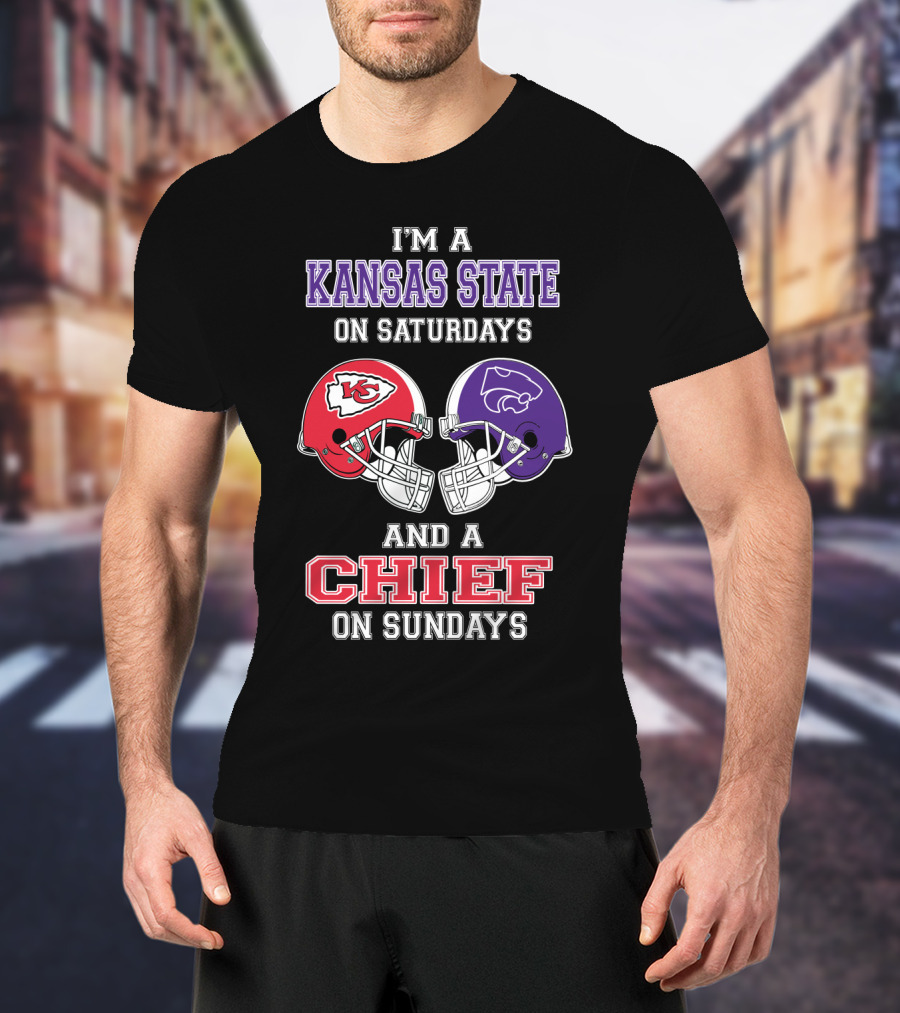I'm A Kansas State On Saturdays And A Chief On Sundays T-Shirt
