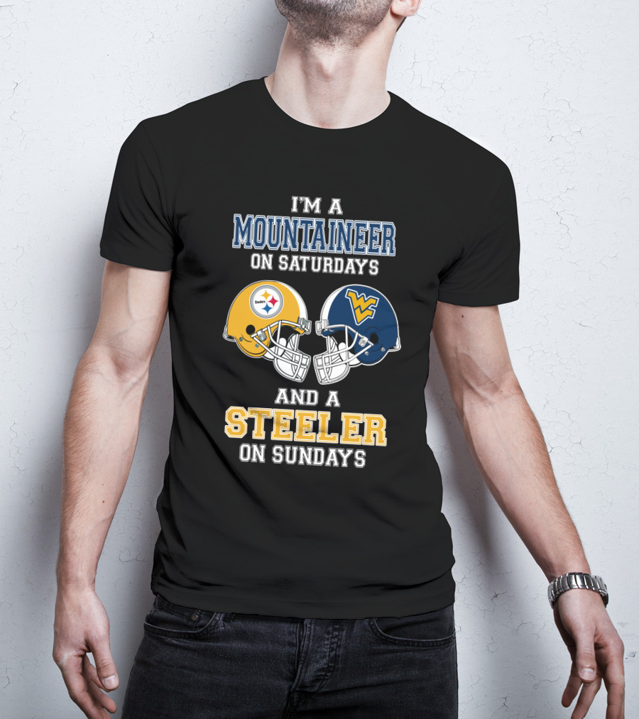 I'm A Mountaineer On Saturdays And A Steeler On Sundays T-Shirt