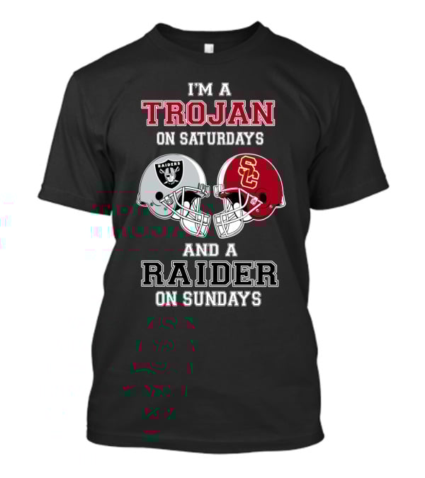 I'm A Trojan On Saturdays And A Raider On Sundays T-Shirt