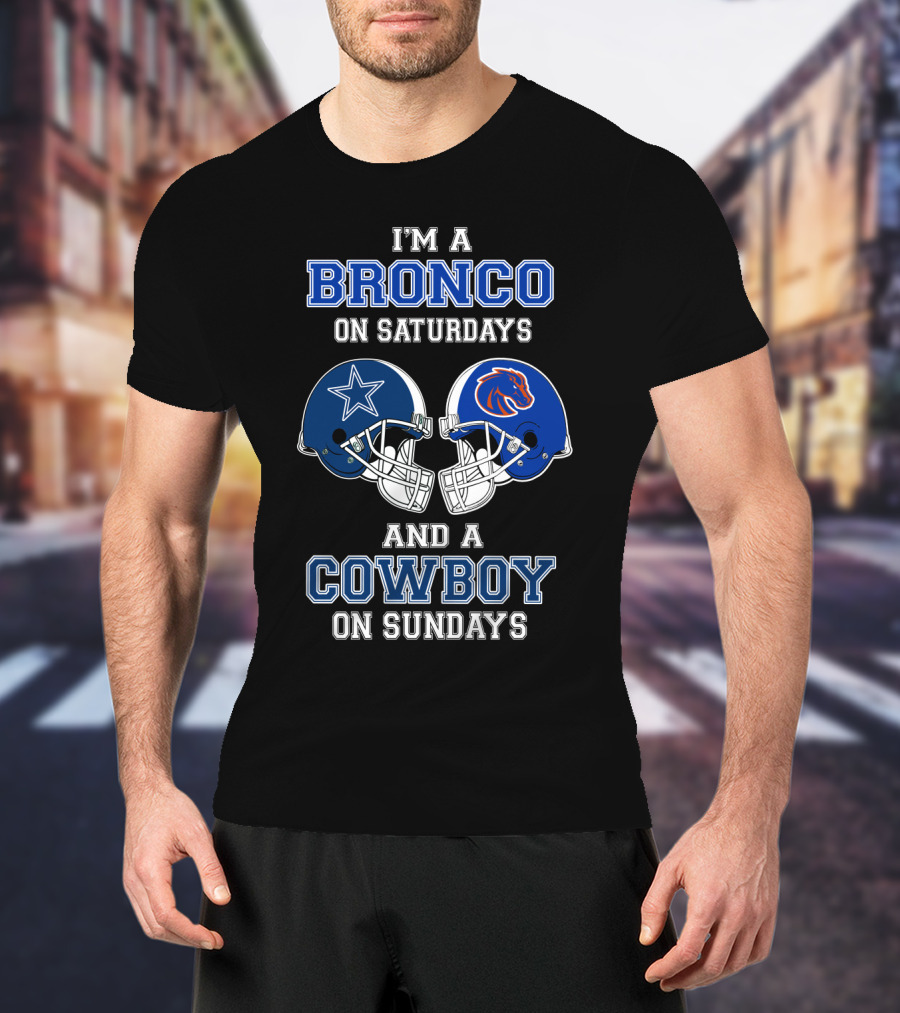 I'm A Bronco On Saturdays And A Cowboy On Sundays T-Shirt