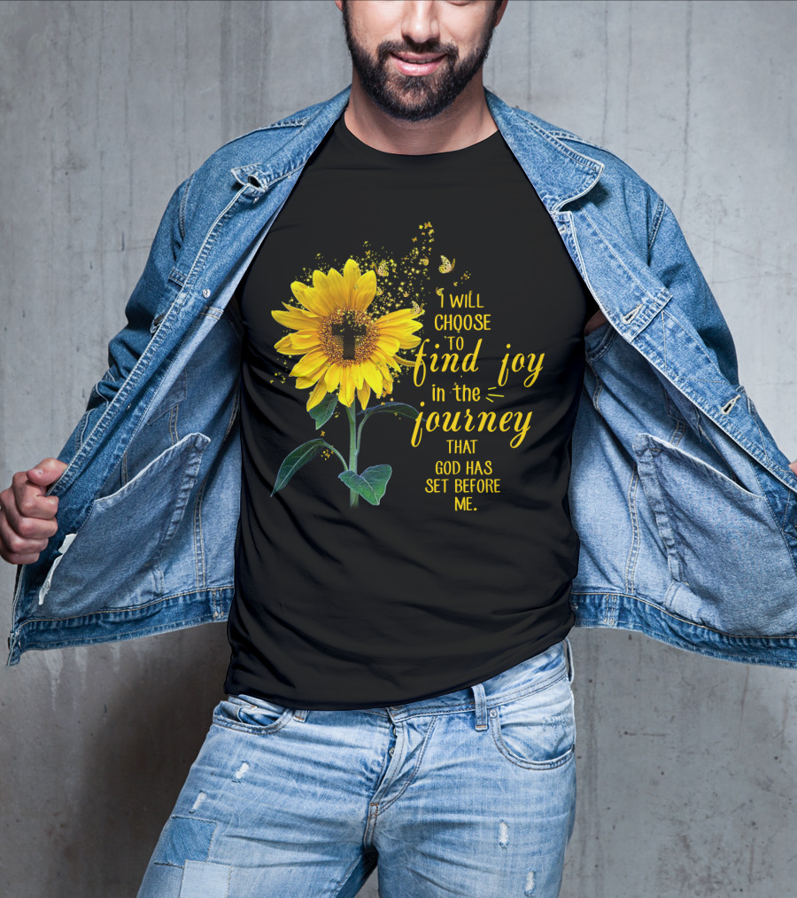 I Will Choose To Find Joy In The Journey That God Has Set Before Me Sunflower Butterfly Cross T-Shirt