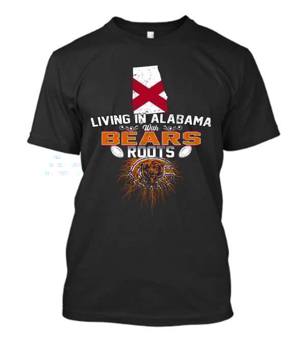 Living In Alabama With Bears Roots Alabama Map Football Bear T-Shirt