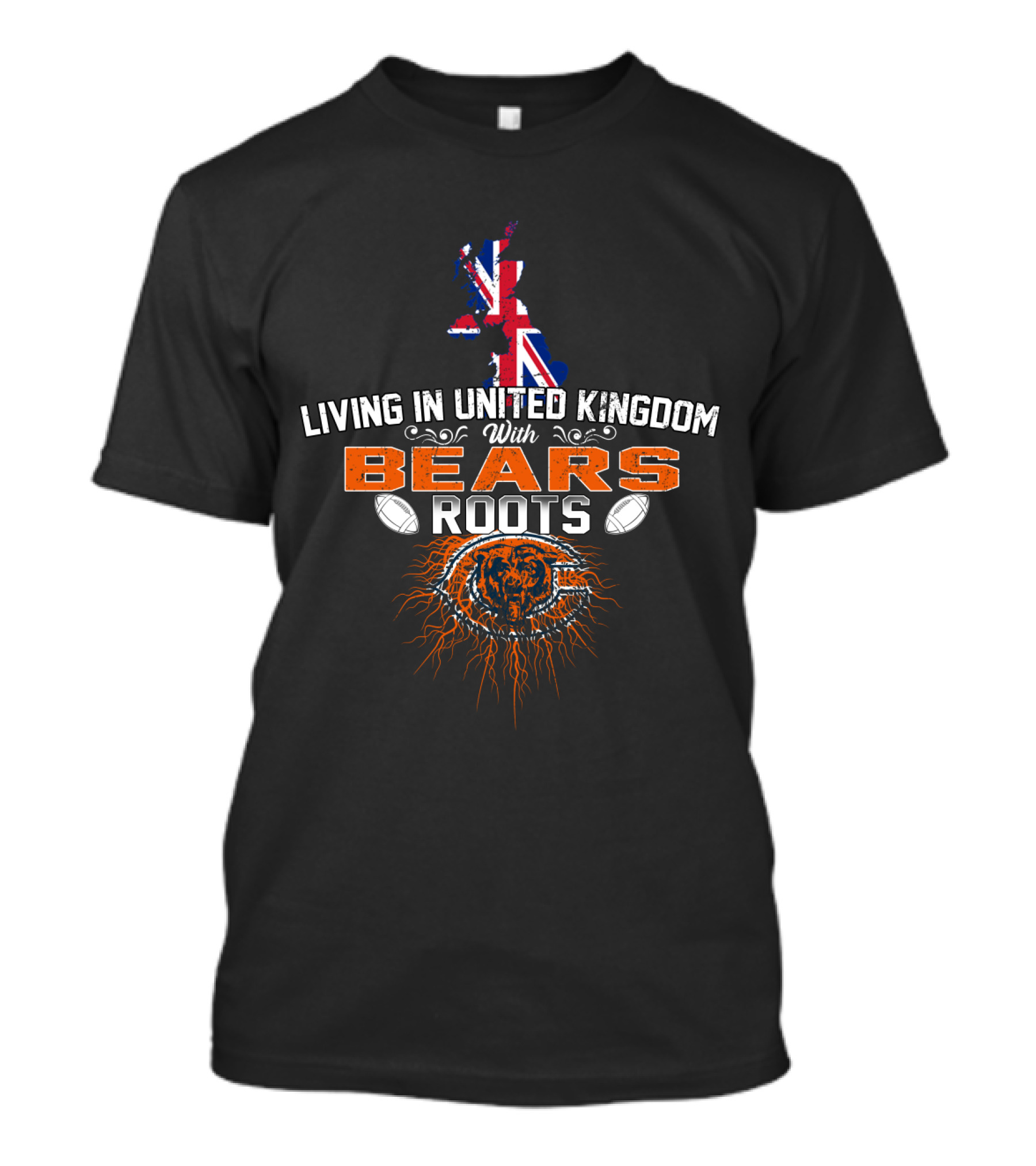 LIVING IN UNITED KINGDOM WITH BEARS ROOTS United Kingdom With Bears Roots Flag Football T-Shirt