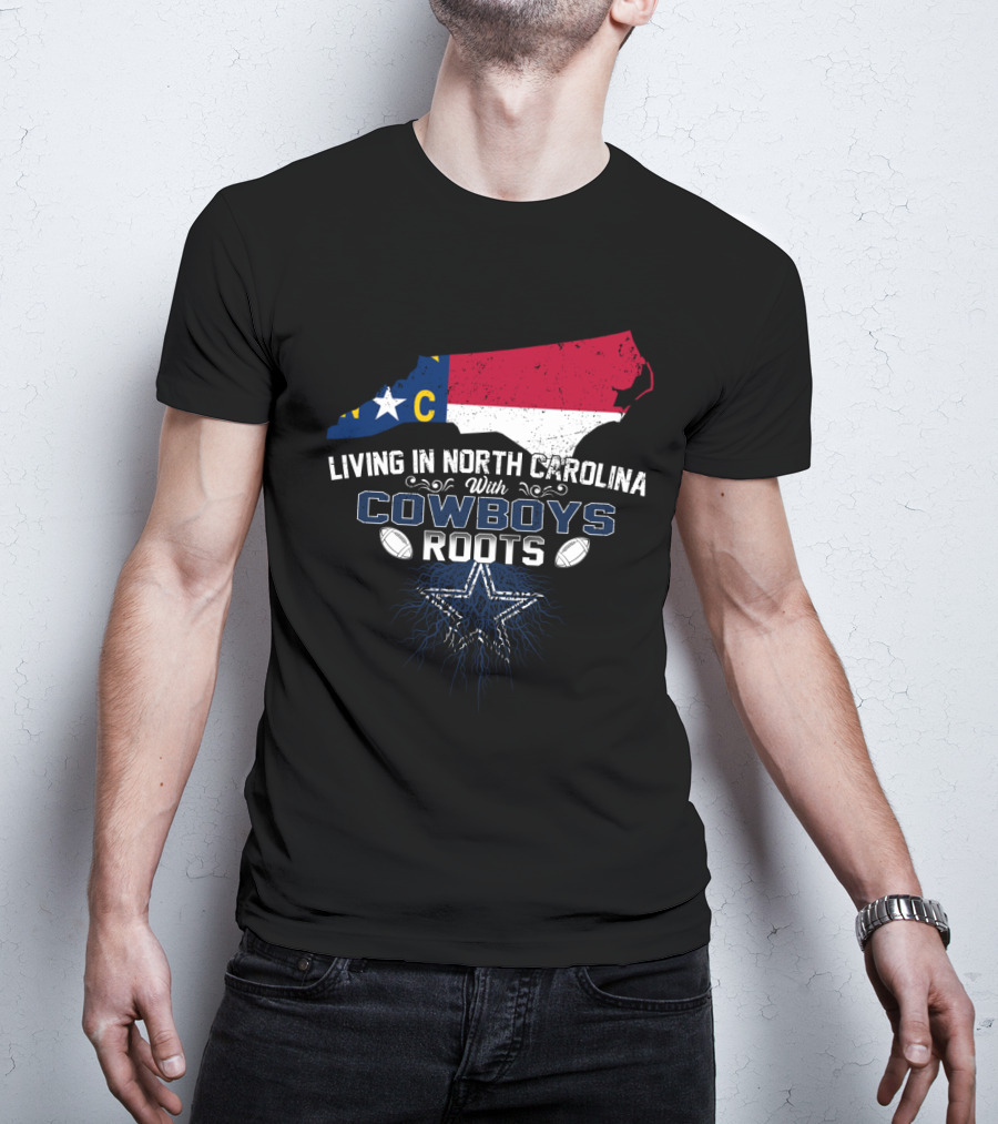 Living In North Carolina Proudly Embracing Cowboys Roots With State Map And Star T-Shirt