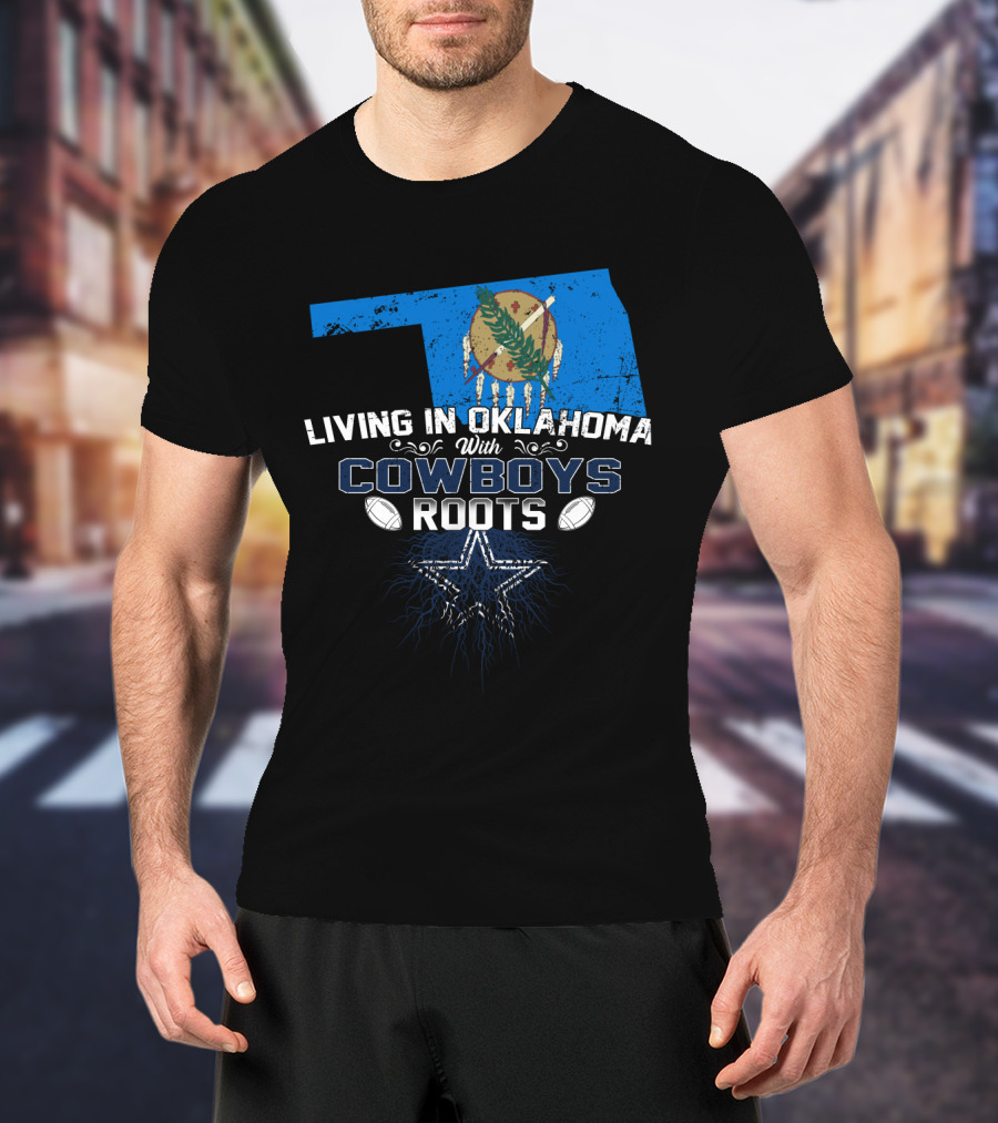 Living In Oklahoma With Cowboys Roots Football Star And State Outline T-Shirt
