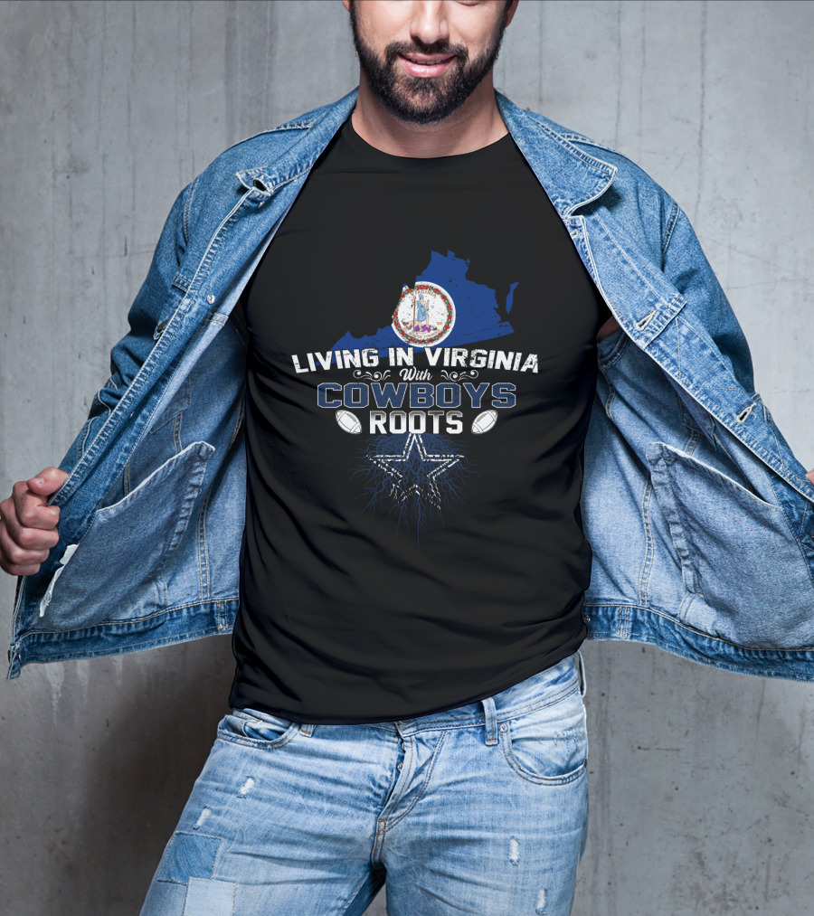 Living In Virginia With Cowboys Roots Star And Footballs T-Shirt