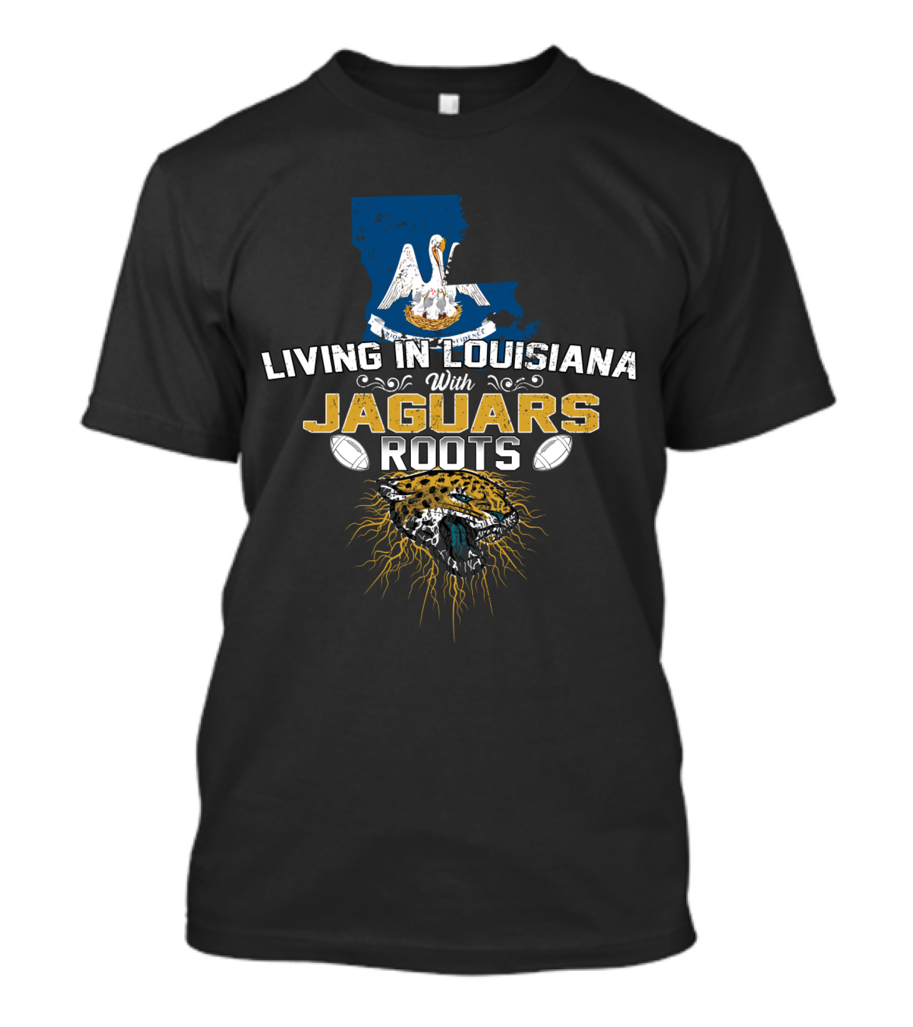Living In Louisiana With Jaguars Roots Football Pride T-Shirt