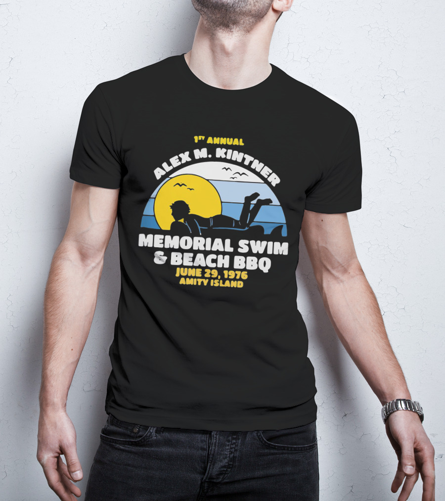 1st Annual Alex M. Kintner Memorial Swim And Beach BBQ June 29, 1976 Amity Island T-Shirt