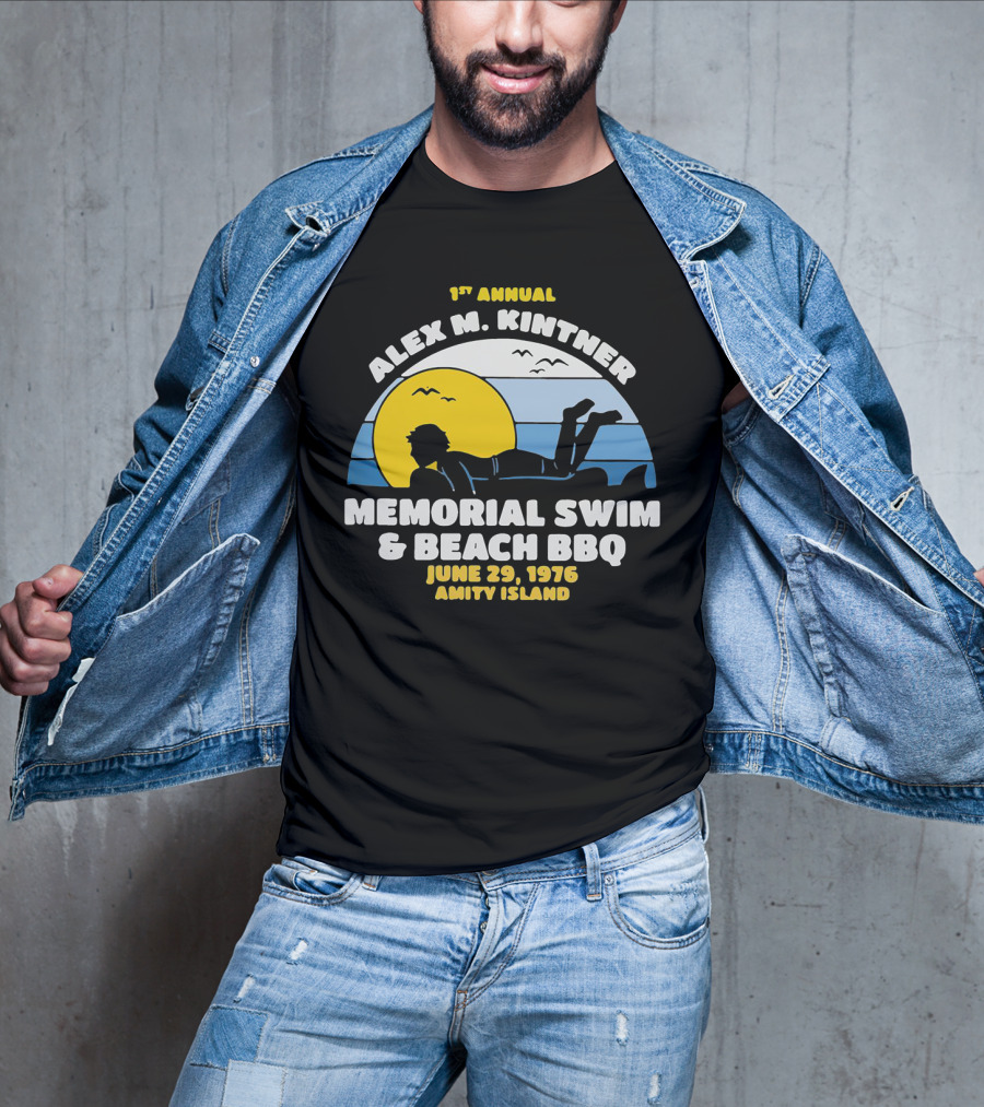 1st Annual Alex M. Kintner Memorial Swim And Beach BBQ June 29, 1976 Amity Island T-Shirt