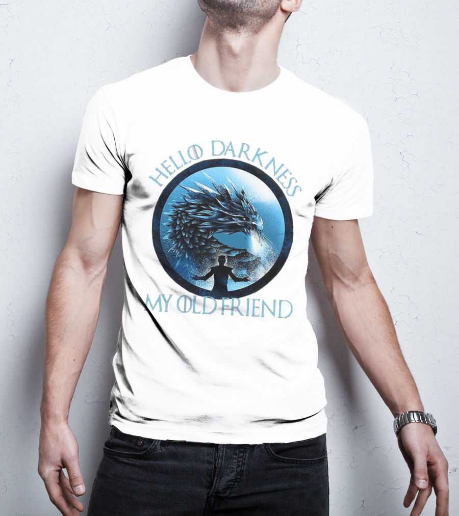 Hello Darkness My Old Friend Night King Dragon Fantasy T-Shirt