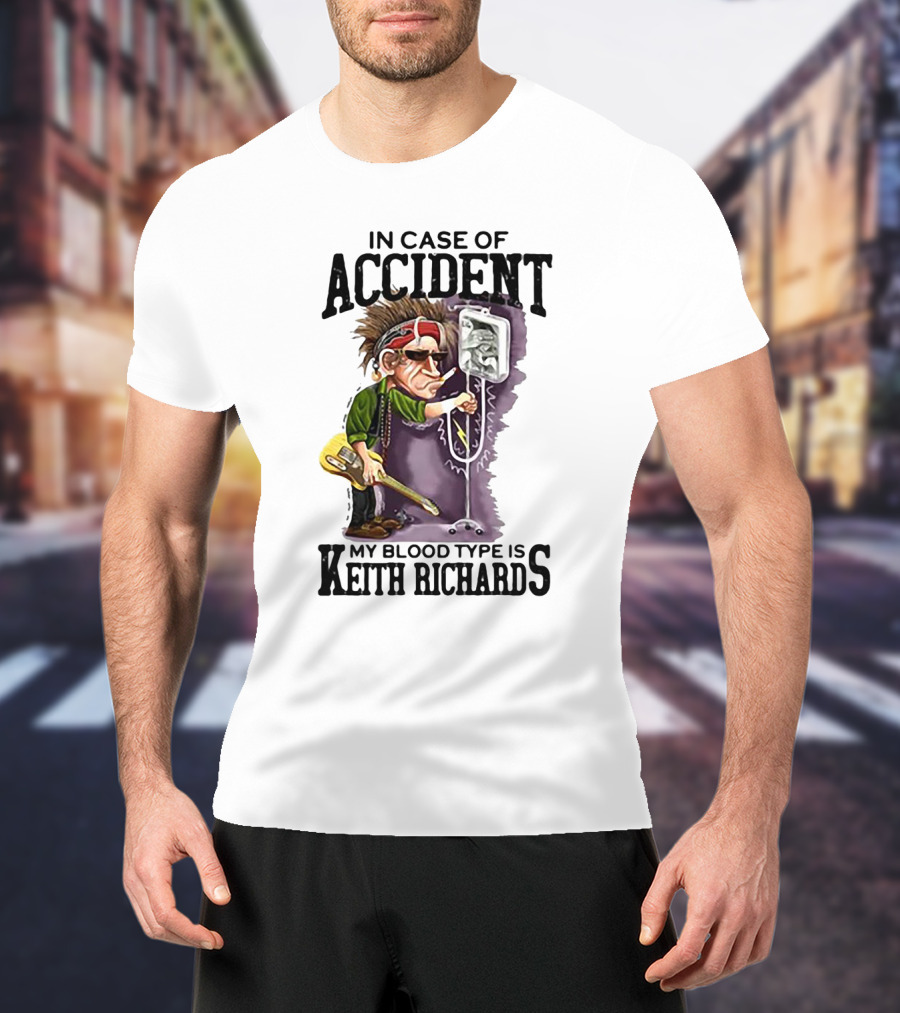 In Case Of Accident My Blood Type Is Keith Richards Caricature With Guitar And IV Stand T-Shirt