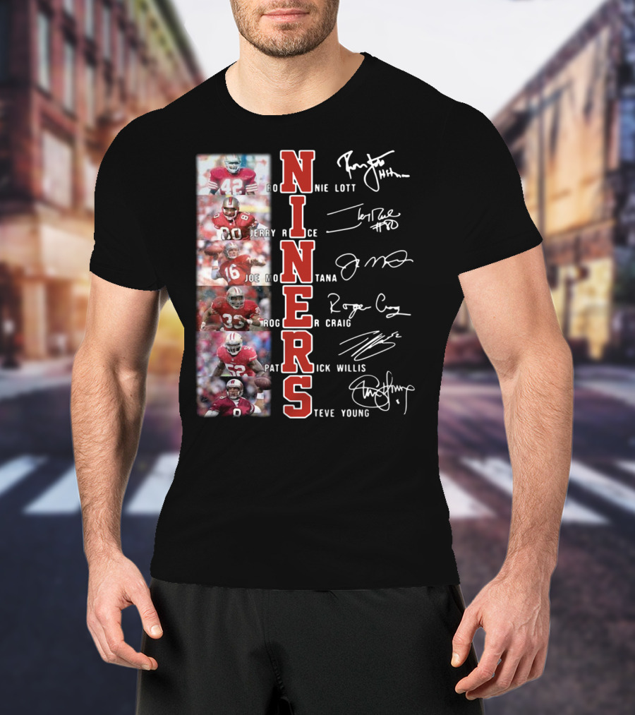 Niners Ronnie Lott Jerry Rice Joe Montana Roger Craig Patrick Willis Steve Young Signatures T-Shirt