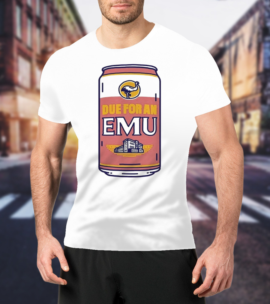 Due For An Emu Emblem On Beverage Can T-Shirt