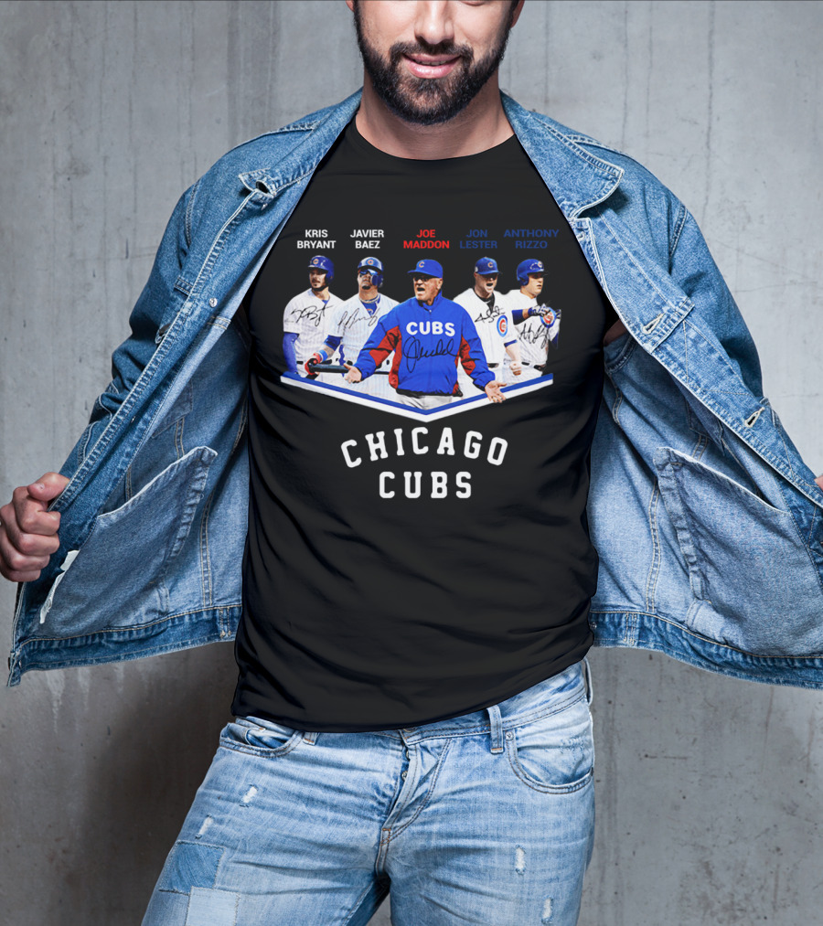 Chicago Cubs Kris Bryant Javier Baez Joe Maddon Jon Lester Anthony Rizzo Signatures T-Shirt