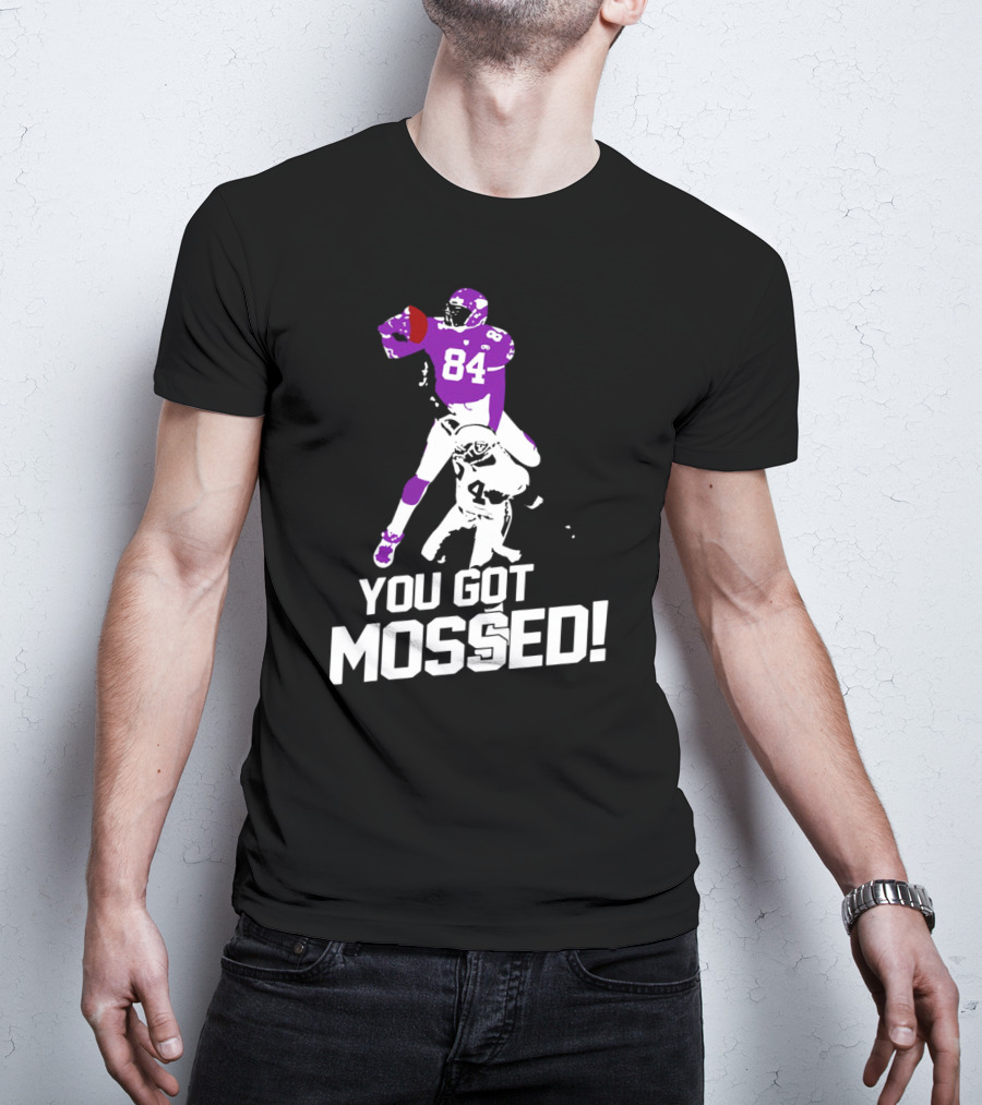 Randy Moss 84 You Got Mossed Football T-Shirt