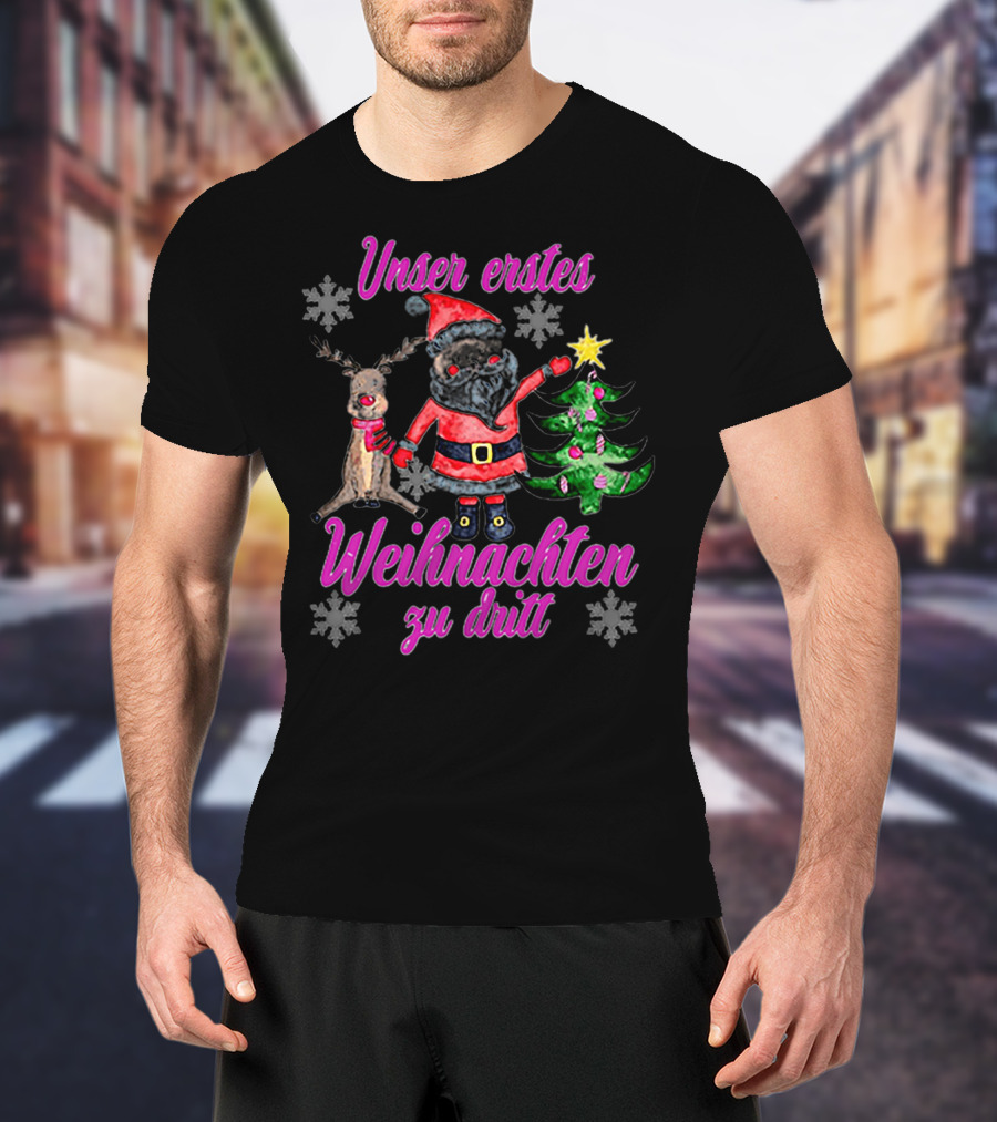Unser Erstes Weihnachten Zu Dritt Santa Reindeer Christmas Tree Snowflakes T-Shirt