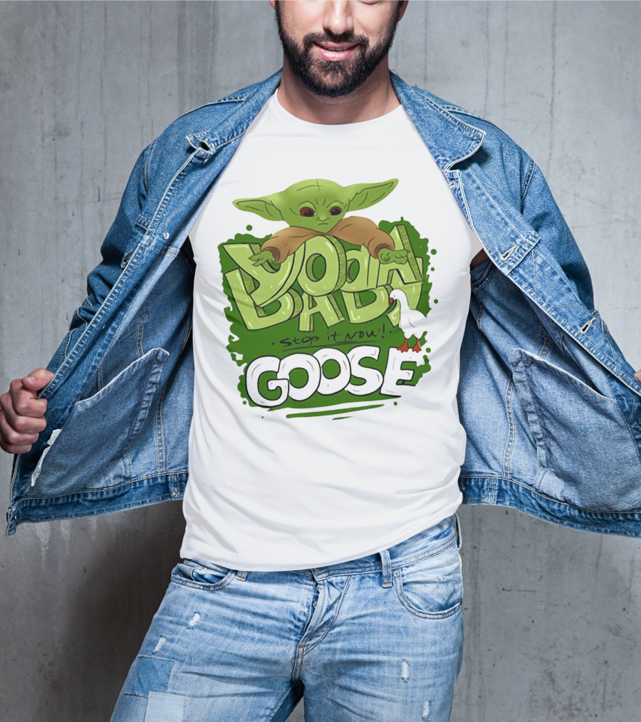 Baby Yoda Stop It Now Goose T-Shirt