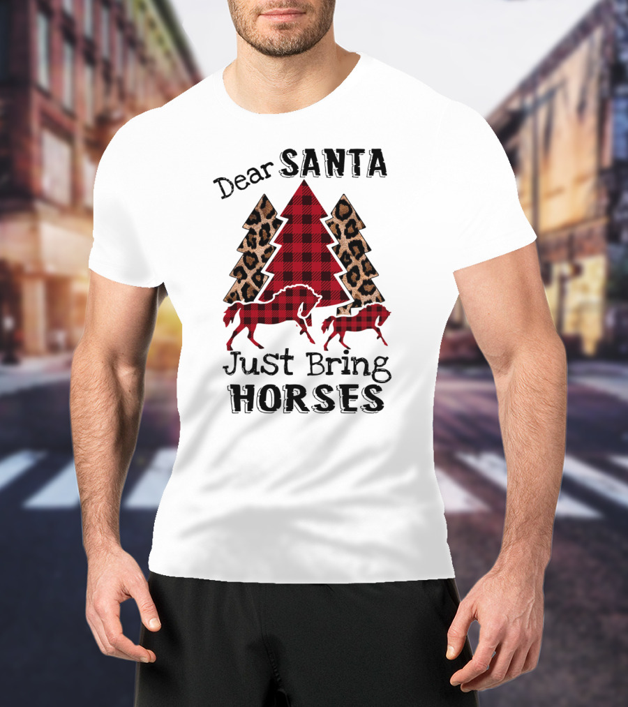 Dear Santa Just Bring Horses Plaid And Leopard Print Christmas Tree With Horse T-Shirt