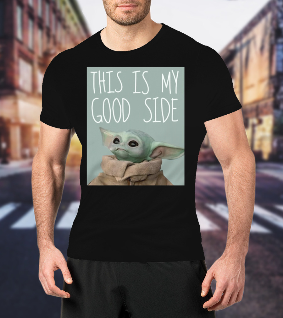 Baby Yoda The Child This Is My Good Side Mandalorian T-Shirt