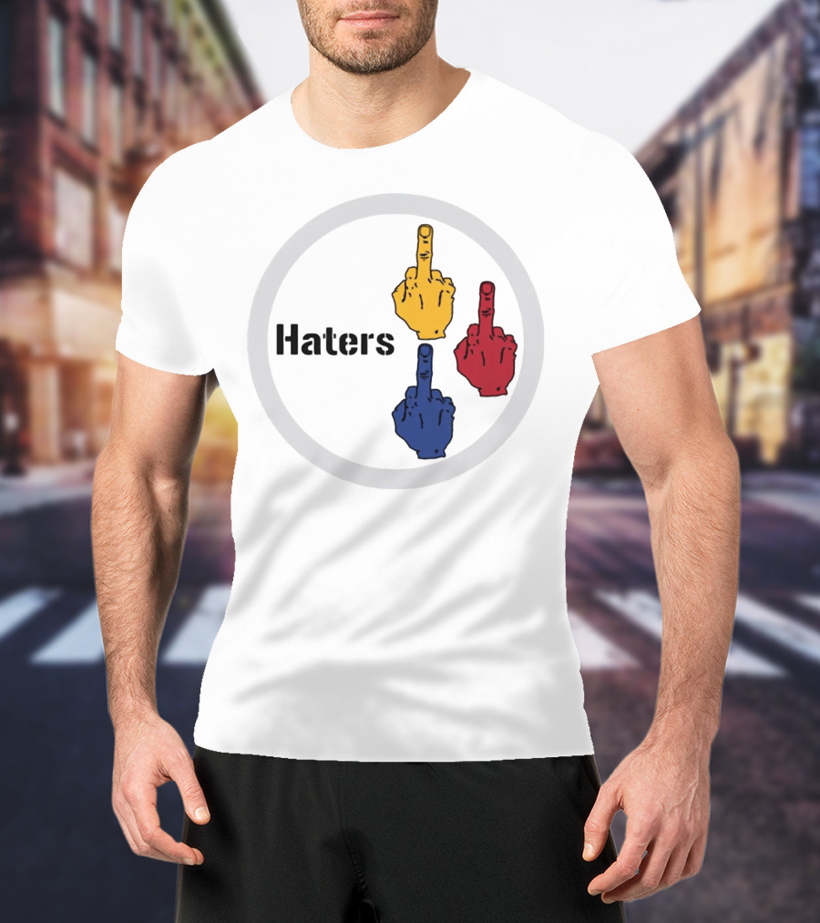Haters Yellow Red Blue Middle Finger Steelers Haters T-Shirt