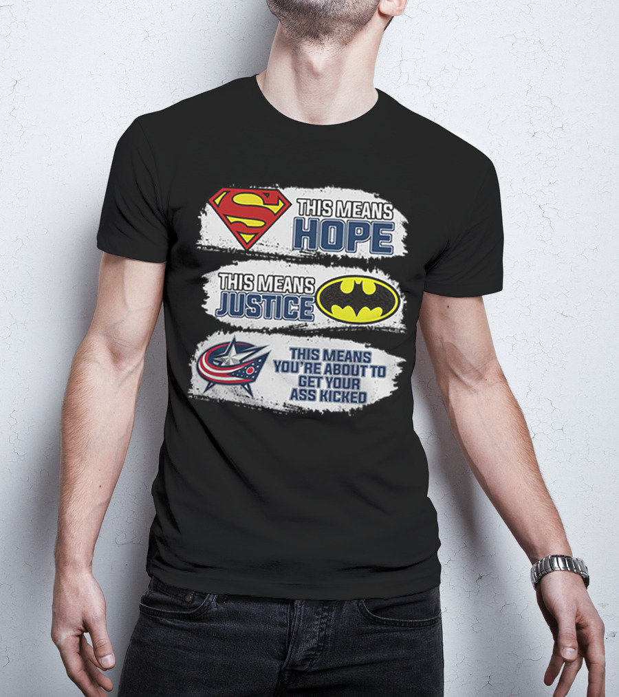 Superman Hope Batman Justice Columbus Blue Jackets Ass Kicked T-Shirt