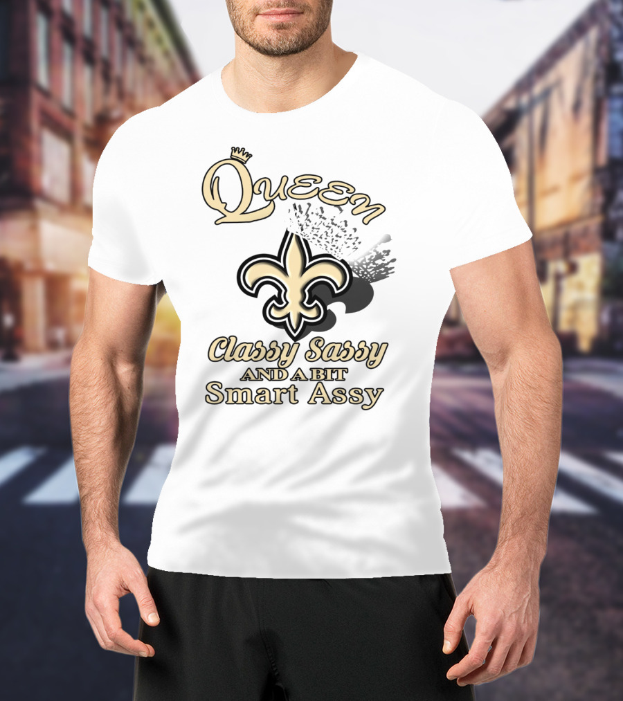 Queen Classy Sassy And A Bit Smart Assy Fleur-de-Lis Crown T-Shirt