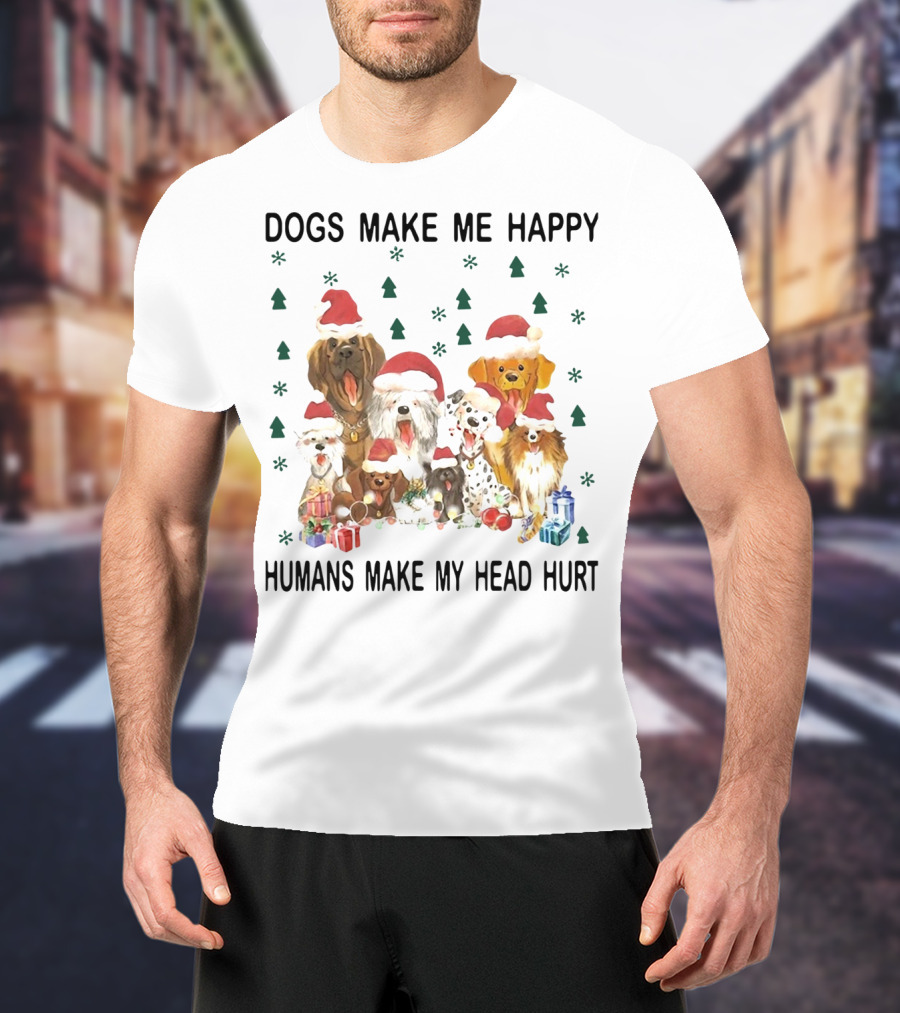 Dogs Make Me Happy Humans Make My Head Hurt Christmas Dogs With Santa Hats And Gifts T-Shirt