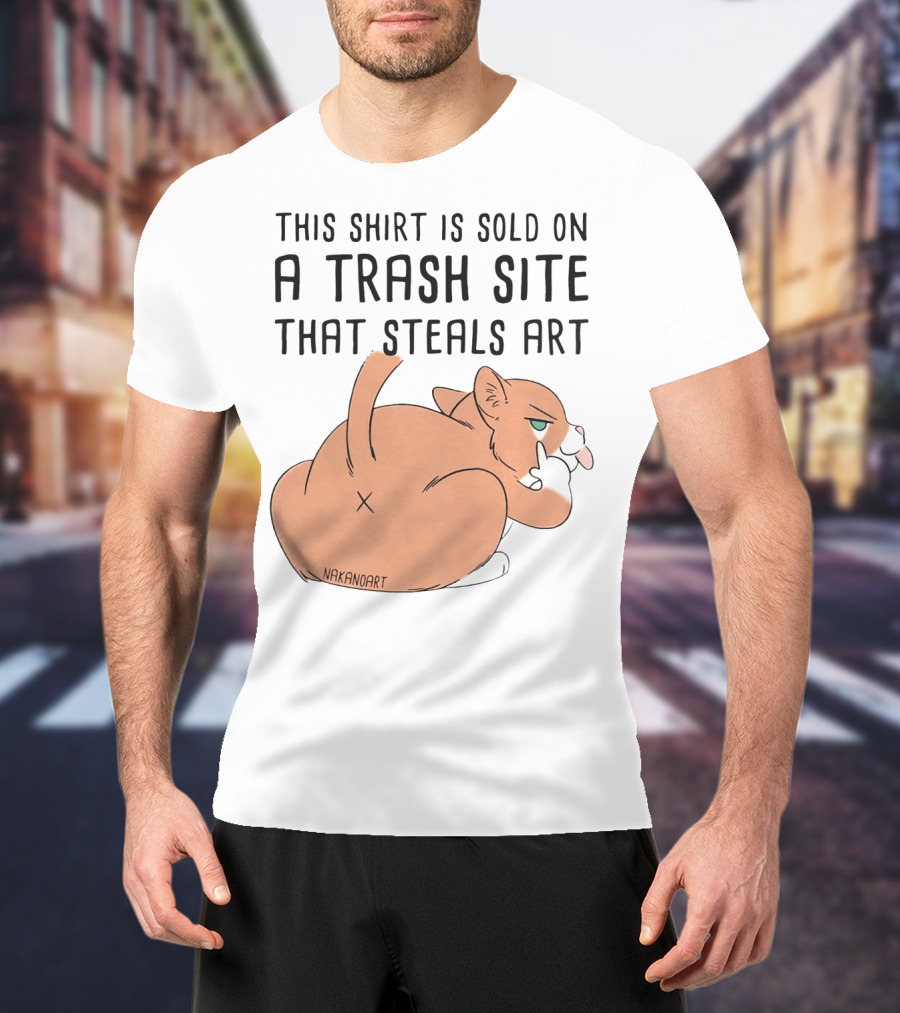 This Shirt Is Sold On A Trash Site That Steals Art NAKANOART Cat Middle Finger T-Shirt