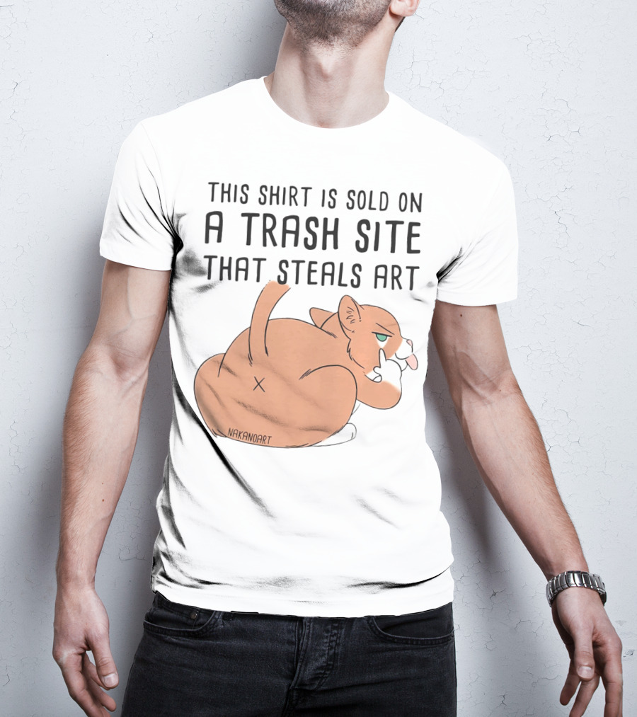 This Shirt Is Sold On A Trash Site That Steals Art NAKANOART Cat Middle Finger T-Shirt