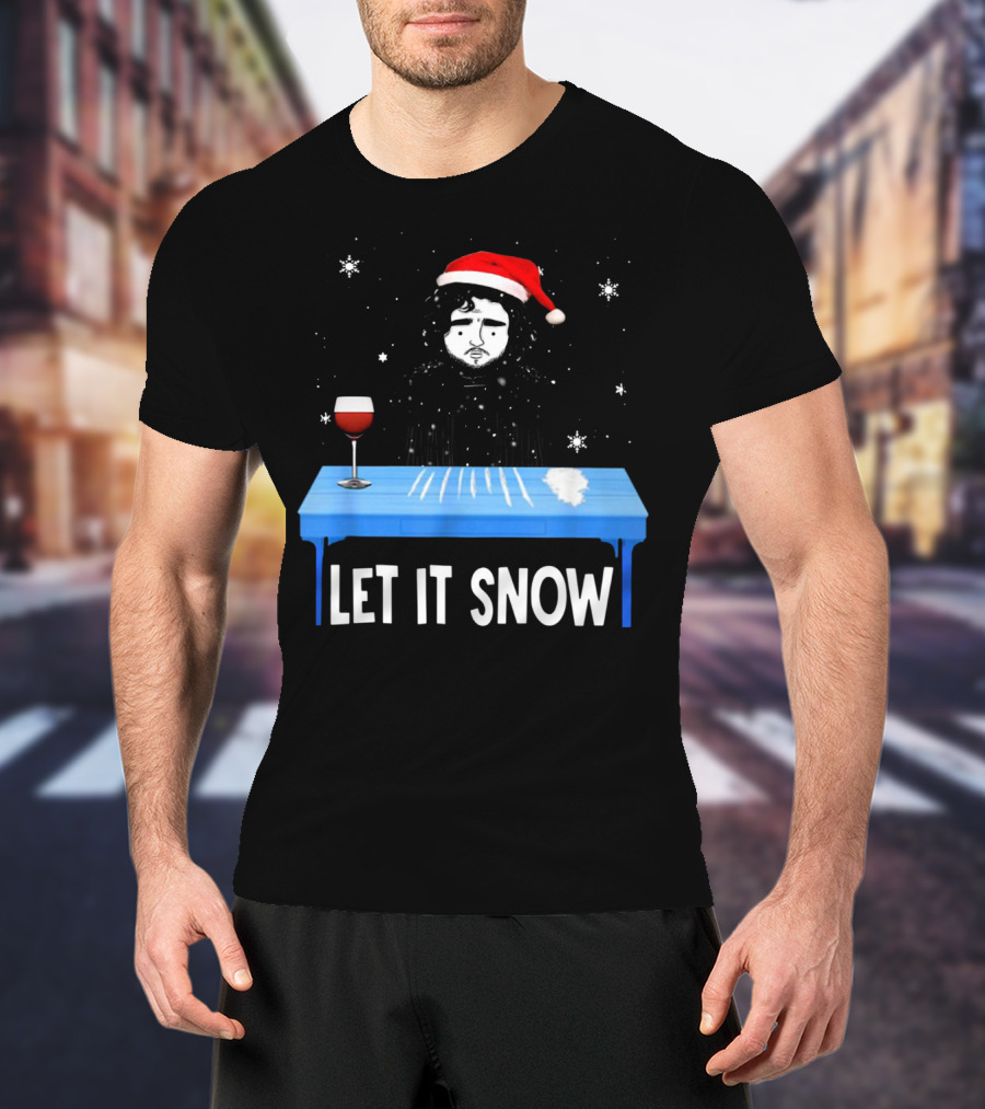 Jon Snow Let It Snow Santa Hat White Powder Blue Table Wine Glass Snowflakes T-Shirt