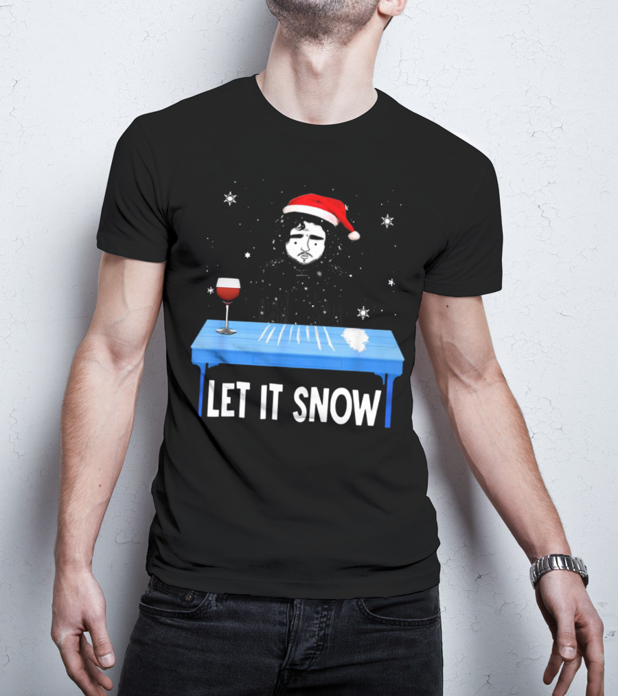 Jon Snow Let It Snow Santa Hat White Powder Blue Table Wine Glass Snowflakes T-Shirt