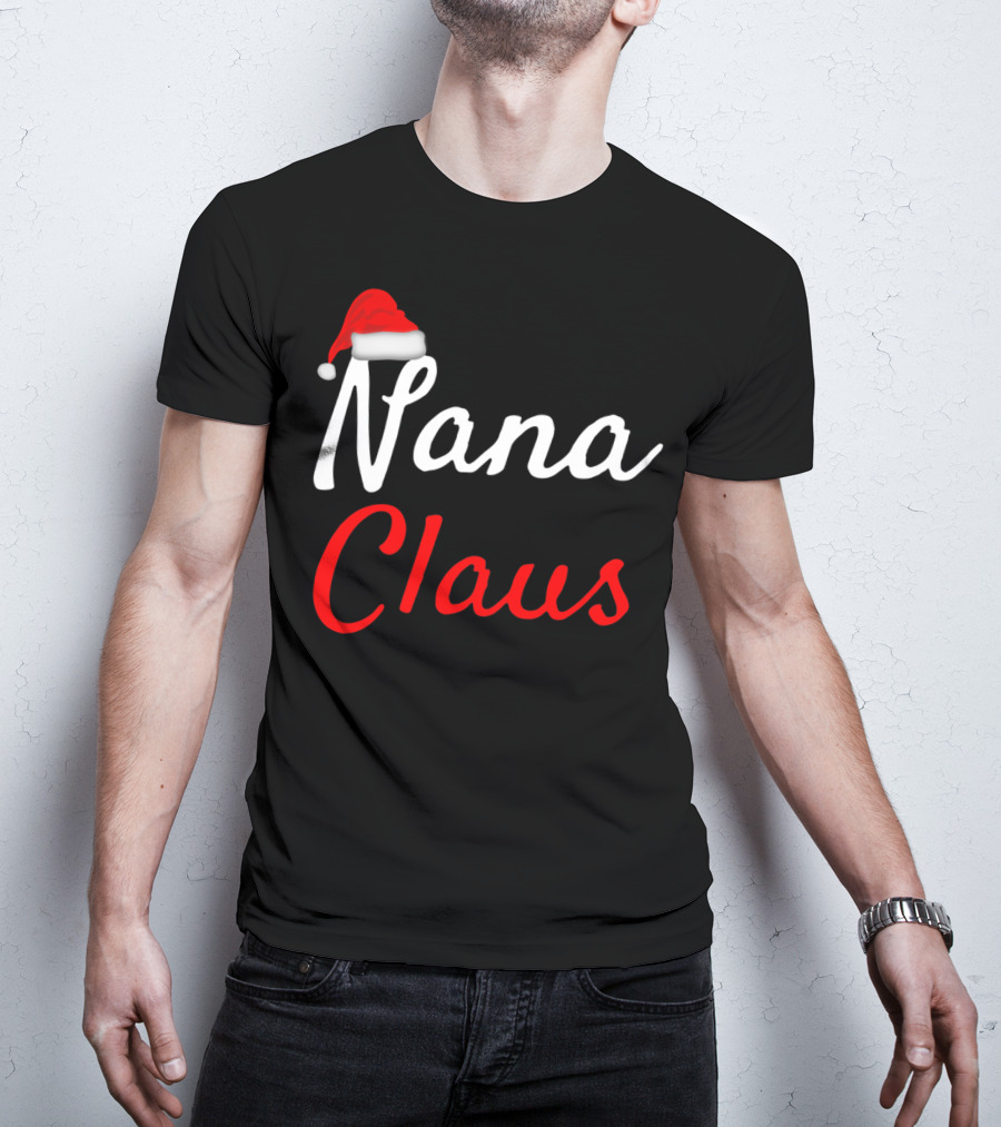 Nana Claus Santa Hat Festive Christmas T-Shirt