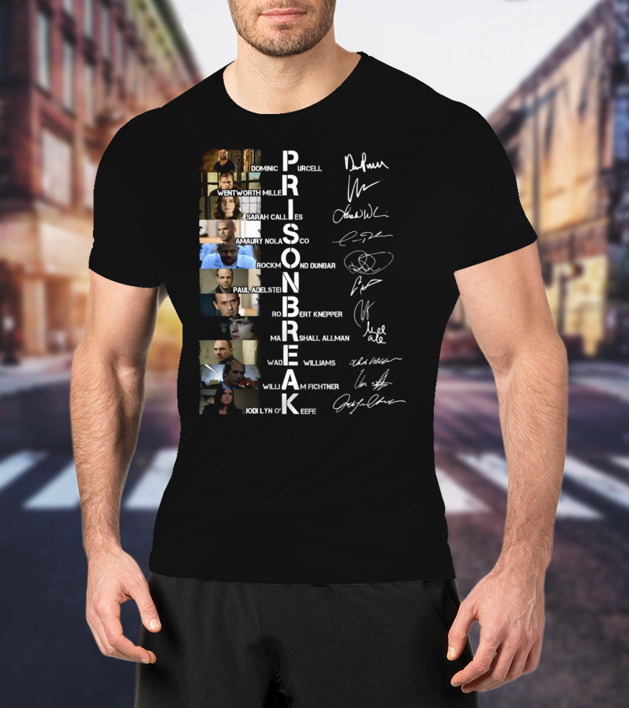 Prison Break Cast Dominic Purcell Wentworth Miller Signatures Sarah Callies Amaury Nolasco Rockmond Dunbar Paul Adelstein Robert Knepper William Fichtner Jodi Lyn O'Keefe T-Shirt