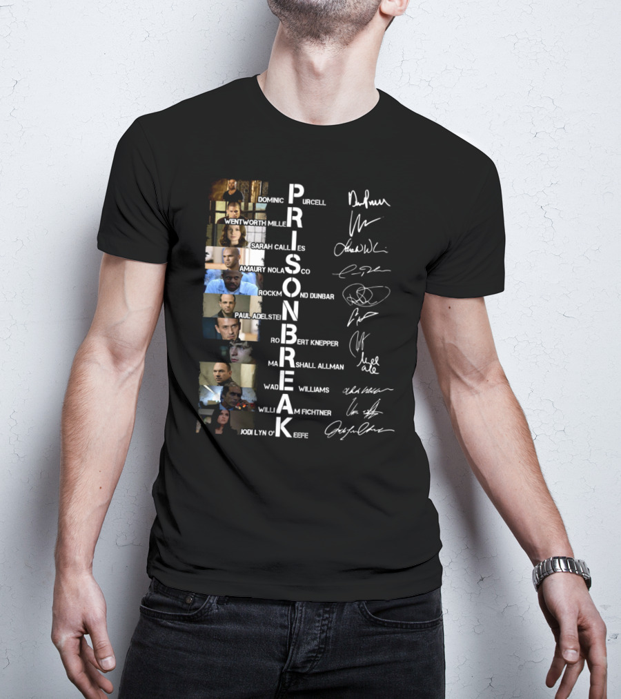 Prison Break Cast Dominic Purcell Wentworth Miller Signatures Sarah Callies Amaury Nolasco Rockmond Dunbar Paul Adelstein Robert Knepper William Fichtner Jodi Lyn O'Keefe T-Shirt
