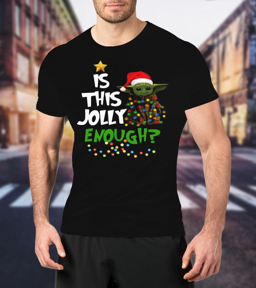 Santa Baby Yoda Is This Jolly Enough? T-Shirt