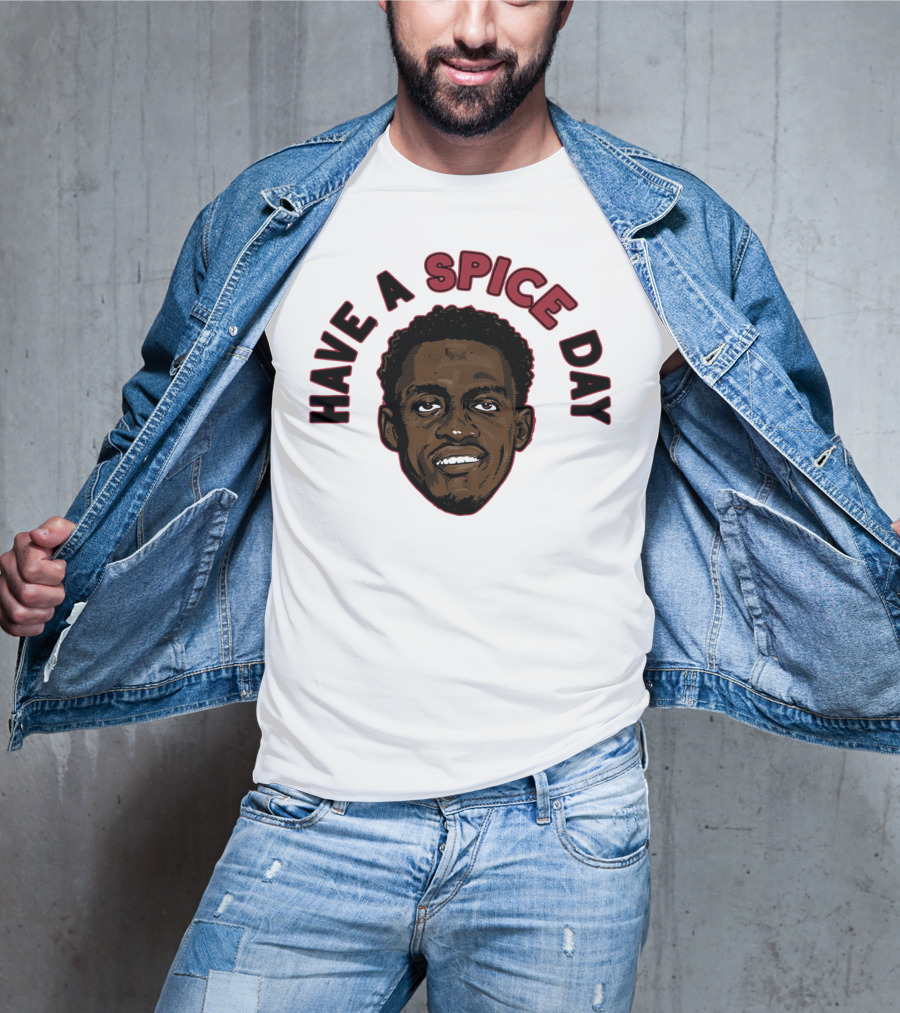 Have A Spice Day Pascal Siakam T-Shirt