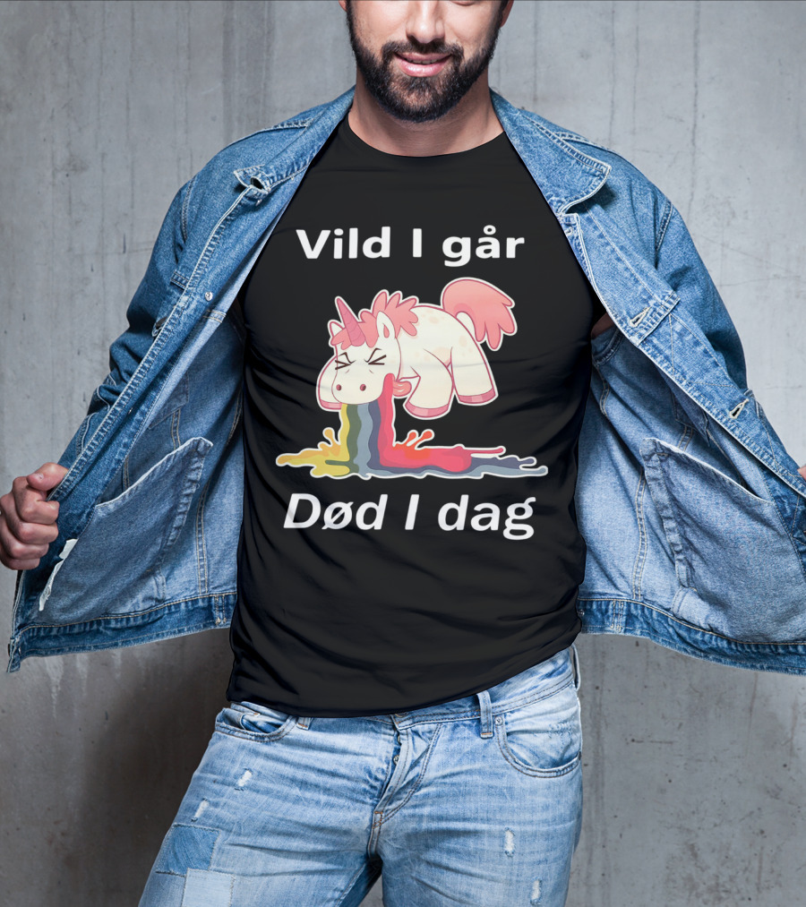 Vild I Går Død I Dag Rainbow Unicorn T-Shirt