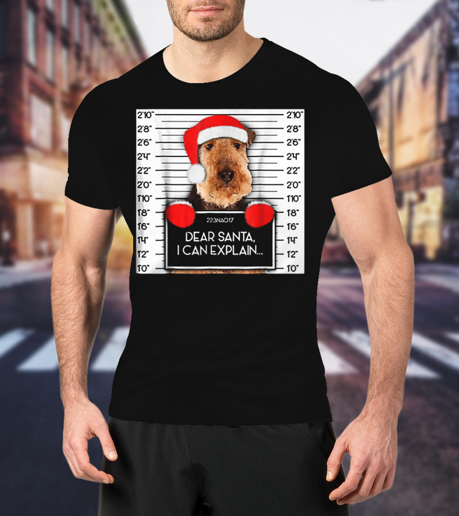 Airedale Terrier Santa Mugshot I Can Explain Christmas Dog T-Shirt