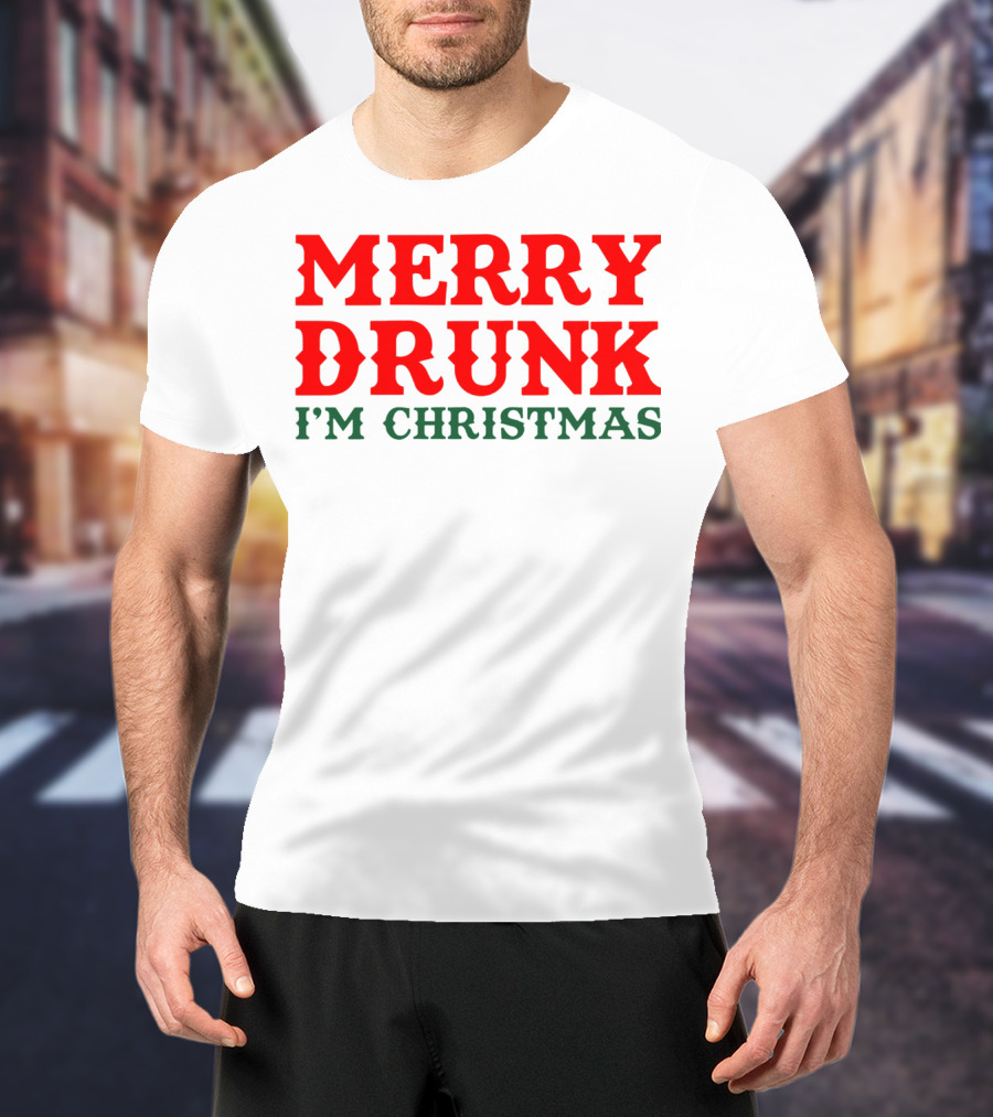 Merry Drunk I’m Christmas T-Shirt